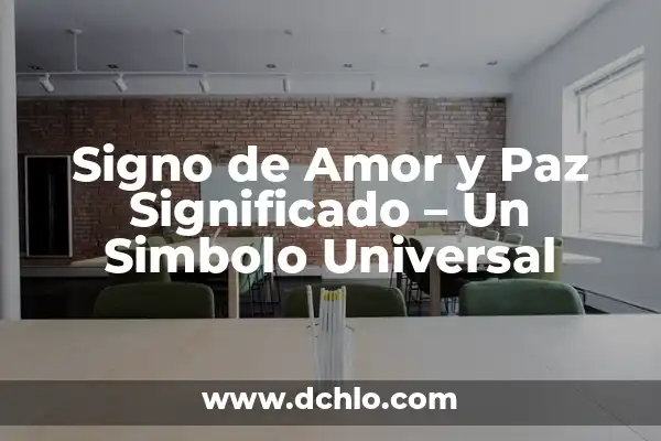 Significado de Signo y Símbolo Católico 5 Signo de Amor y Paz Significado – Un Simbolo Universal