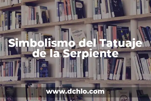 La Serpiente es Vertebrado o Invertebrado: Descubre la Verdad 8 Simbolismo del Tatuaje de la Serpiente