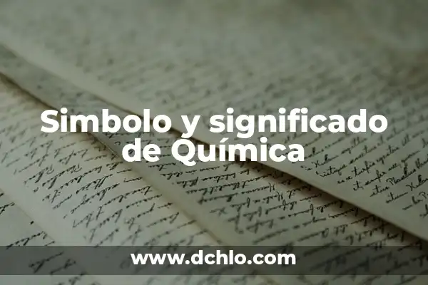 El Significado de Química Agrícola: Una Guía Completa 4 Simbolo y significado de Química