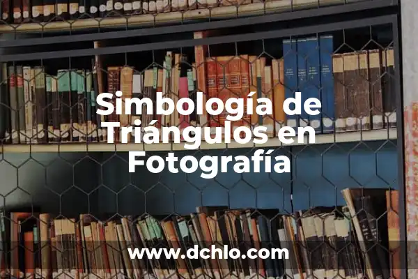 Crear Imágenes con IA: Una Guía Completa para Generar Arte con Inteligencia Artificial 5 Simbología de Triángulos en Fotografía