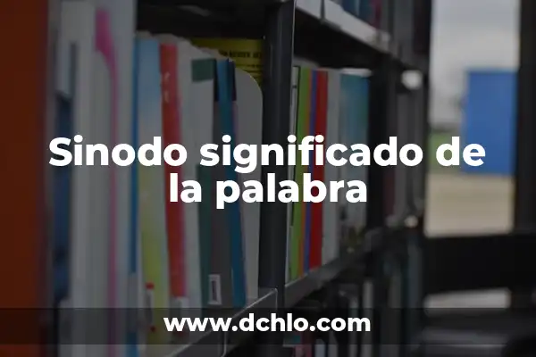 Melifluo Significado de la Palabra 7 Sinodo significado de la palabra