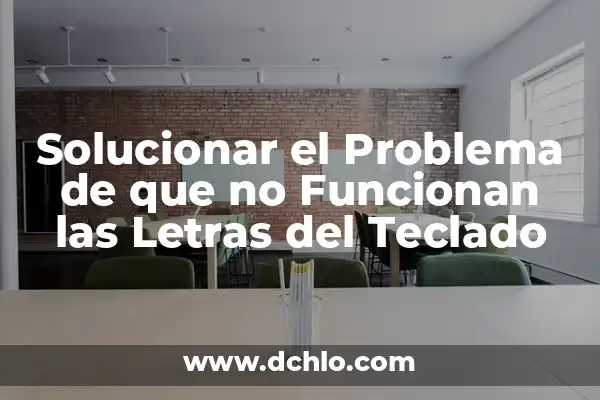 Solucionar el problema de TV Samsung no responde a los botones 5 Solucionar el Problema de que no Funcionan las Letras del Teclado