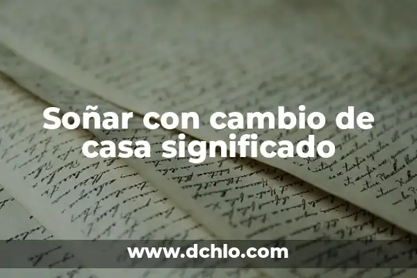 Casa de Subastas de Arte: Un Mundo de Arte y Competencia 5 Soñar con cambio de casa significado