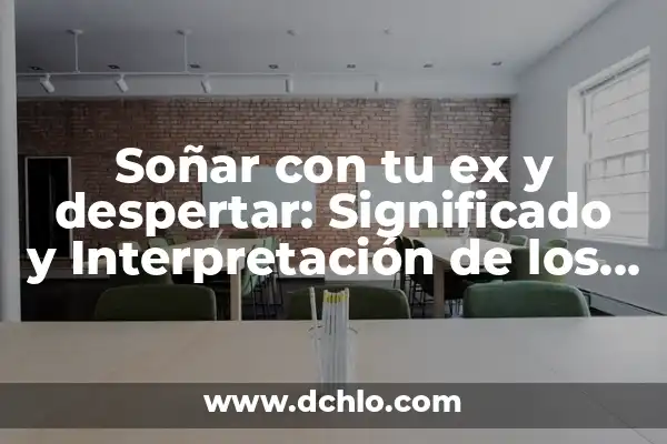 ¿Qué Significa Soñar con un Muerto? - Interpretación de los Sueños con Fallecidos 5 Soñar con tu ex y despertar: Significado y Interpretación de los Sueños