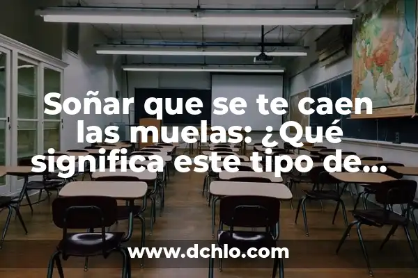 Soñar que se te caen las muelas de arriba: ¿Qué significado oculto hay detrás de este sueño? 7 Soñar que se te caen las muelas: ¿Qué significa este tipo de sueño?
