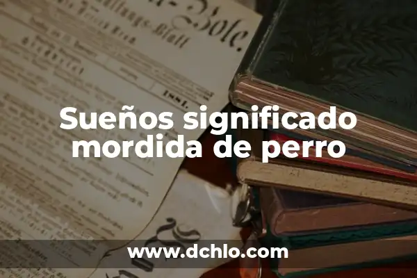 ¿Es Peligrosa la Tensión Alta por Ansiedad? 6 Sueños significado mordida de perro