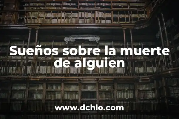 Cómo Saber la Ubicación de Alguien en Línea: Guía Completa 8 Sueños sobre la muerte de alguien