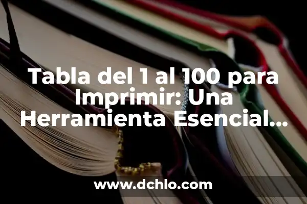Cómo hacer el número 1 en foami 3 Tabla del 1 al 100 para Imprimir: Una Herramienta Esencial para el Aprendizaje