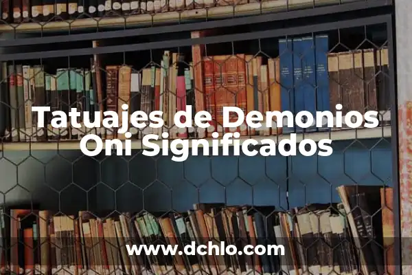 El Concepto de Demonios en la Tradición Judía 3 Tatuajes de Demonios Oni Significados