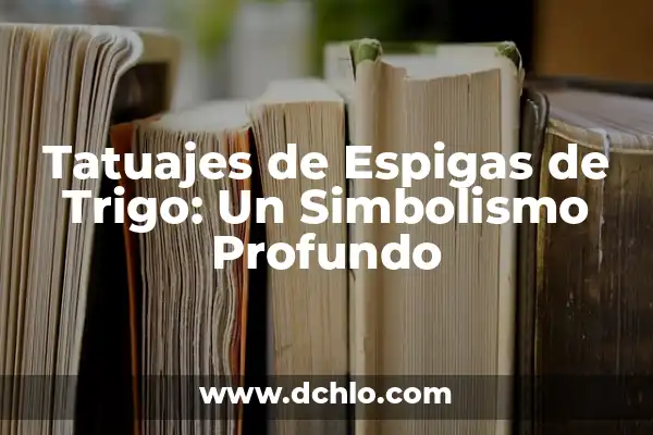 Cómo hacer trigo en Minecraft 7 Tatuajes de Espigas de Trigo: Un Simbolismo Profundo
