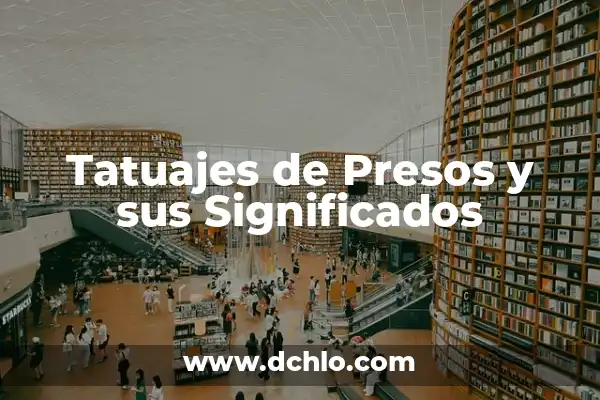 Porcentaje de presos extranjeros en España: Análisis y tendencias 7 Tatuajes de Presos y sus Significados