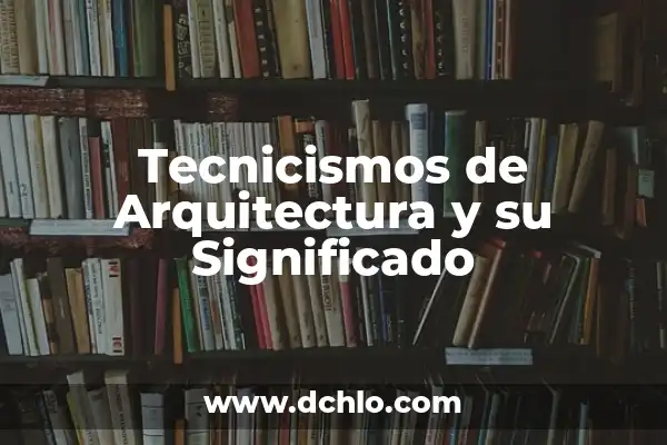 Significado de vestíbulo en arquitectura 5 Tecnicismos de Arquitectura y su Significado