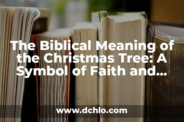 Exploring the Meaning of Santa Cruz Quechulac in Puebla 3 The Biblical Meaning of the Christmas Tree: A Symbol of Faith and Tradition