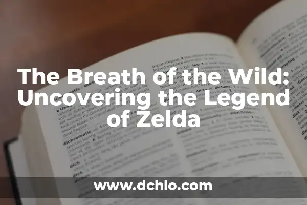 Zelda Breath of the Wild PC - Guía Completa para Jugar en PC 5 The Breath of the Wild: Uncovering the Legend of Zelda