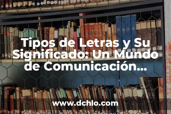 Emojis de WhatsApp: El Lenguaje Visual de la Comunicación Digital 7 Tipos de Letras y Su Significado: Un Mundo de Comunicación Visual