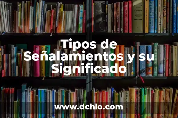 Significado de Semejanza y sus Tipos 7 Tipos de Señalamientos y su Significado