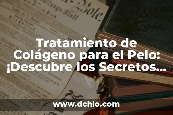 Cómo hacer crecer las cejas rápidamente remedios caseros 7 Tratamiento de Colágeno para el Pelo: ¡Descubre los Secretos para un Cabello Saludable!