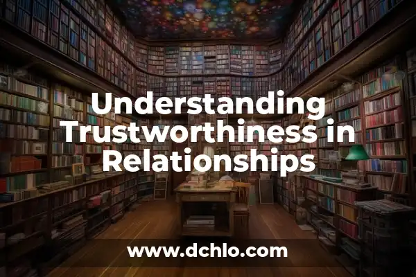 Understanding Public Domain Software 8 Understanding Trustworthiness in Relationships