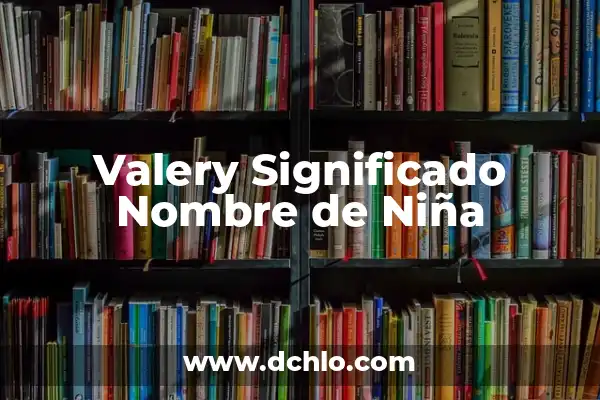 Giselle Nombre de Niña Significado 3 Valery Significado Nombre de Niña