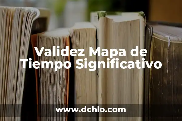 Como Hacer un Mapa Animado 3 Validez Mapa de Tiempo Significativo