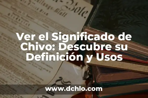Significado en español de escifo: Todo sobre su definición y usos 7 Ver el Significado de Chivo: Descubre su Definición y Usos