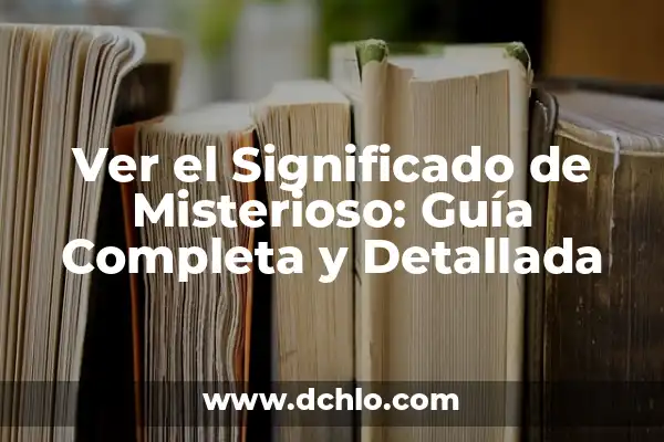 Donde Ver El Club de los Poetas Muertos: Guía Completa y Detallada 3 Ver el Significado de Misterioso: Guía Completa y Detallada