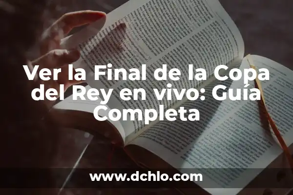 Donde Ver At Madrid Sevilla Copa del Rey - Guía Completa del Partido 5 Ver la Final de la Copa del Rey en vivo: Guía Completa