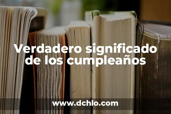 Descubre el Verdadero Significado de Fetch 4 Verdadero significado de los cumpleaños