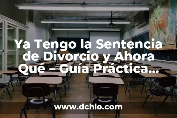 Cómo hacer análisis de una sentencia 8 Ya Tengo la Sentencia de Divorcio y Ahora Qué – Guía Práctica para el Proceso de Separación