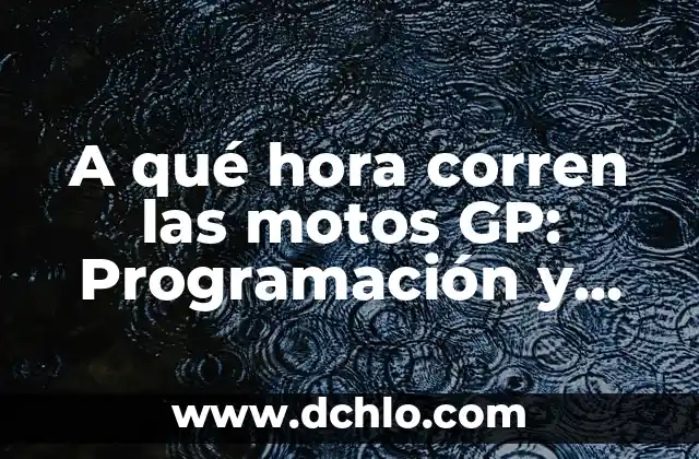 ¿Cuándo Sale la 5 Temporada de Stranger Things? (Exacta) 5 A qué hora corren las motos GP: Programación y horarios de la temporada