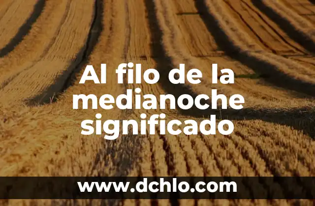 Descubriendo el Significado de Doble Filo 5 Al filo de la medianoche significado