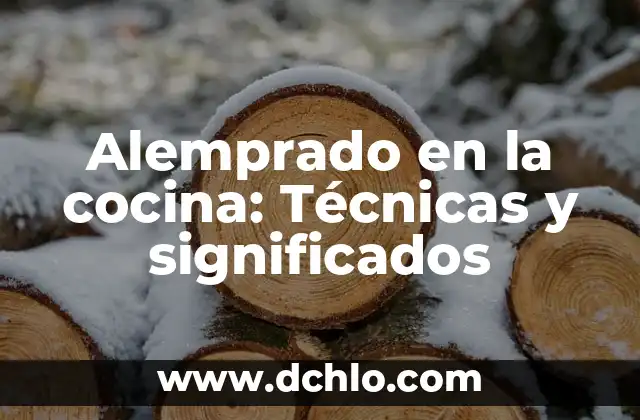 Aspic: El significado en la cocina y su importancia 4 Alemprado en la cocina: Técnicas y significados