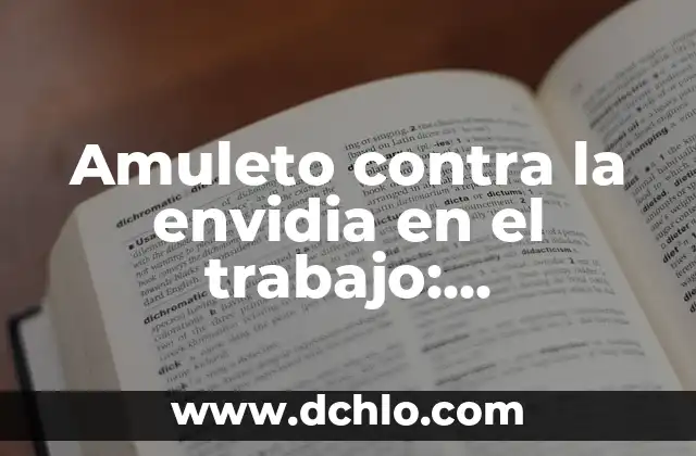 ¿Qué Hago con Mi Tortuga con la Nueva Ley de Protección de Animales? 8 Amuleto contra la envidia en el trabajo: Protección y éxitos laborales