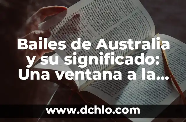 Ventana de Windows: Una ventana al mundo digital 4 Bailes de Australia y su significado: Una ventana a la cultura australiana