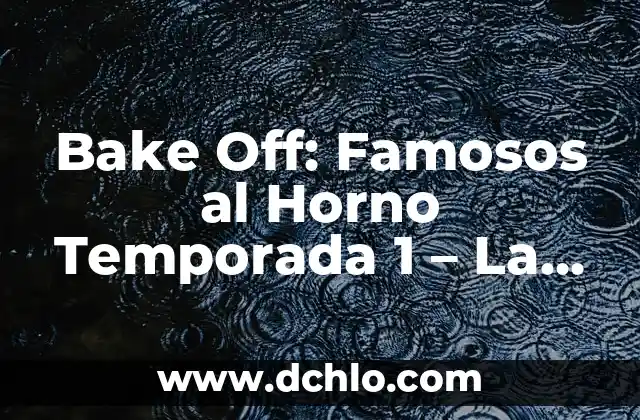 ¿Cuándo Sale la 5 Temporada de Stranger Things? (Exacta) 7 Bake Off: Famosos al Horno Temporada 1 – La Competencia de Repostería que Arrasó con el Público