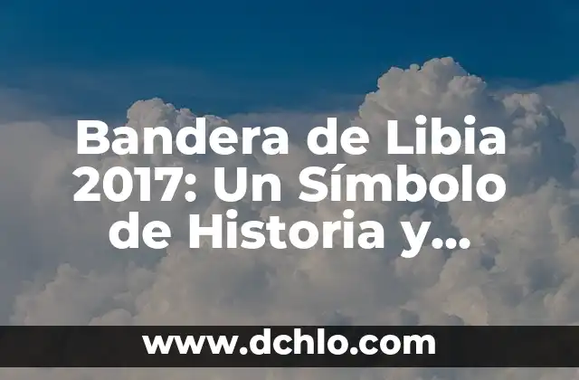 Significado de los Emoticonos de WhatsApp en 2017 8 Bandera de Libia 2017: Un Símbolo de Historia y Identidad