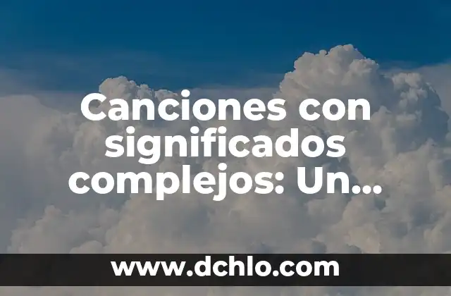 Cómo Agregar Música en los Estados de WhatsApp 6 Canciones con significados complejos: Un viaje al corazón de la música