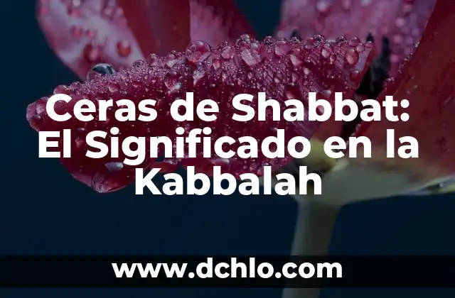 Artesanías de Veracruz y su Significado 7 Ceras de Shabbat: El Significado en la Kabbalah
