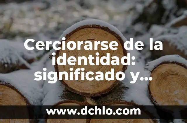 Significado de Variedad e Identidad 4 Cerciorarse de la identidad: significado y relevancia