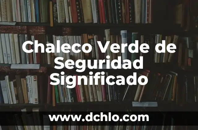 Cómo hacer un chaleco vaquero de una chaqueta 8 Chaleco Verde de Seguridad Significado