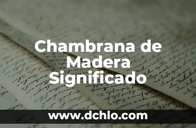 Canto de Madera Significado: Un Enfoque Integral 7 Chambrana de Madera Significado