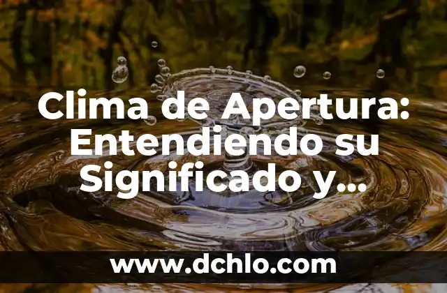 Presentador del Tiempo en la 1: Todo sobre el Profesionista que Predice el Clima 5 Clima de Apertura: Entendiendo su Significado y Relevancia