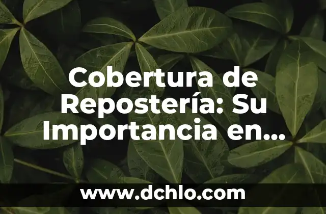El Significado de Duro Cerviz y su Importancia 5 Cobertura de Repostería: Su Importancia en Gastronomía