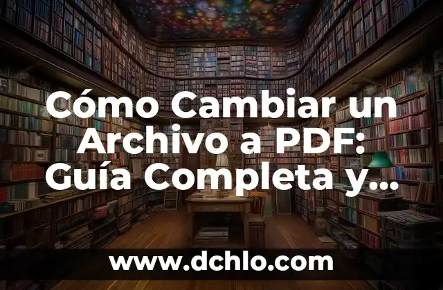 Código de Verificación de WhatsApp sin Pedirlo - Guía Completa 4 Cómo Cambiar un Archivo a PDF: Guía Completa y Detallada