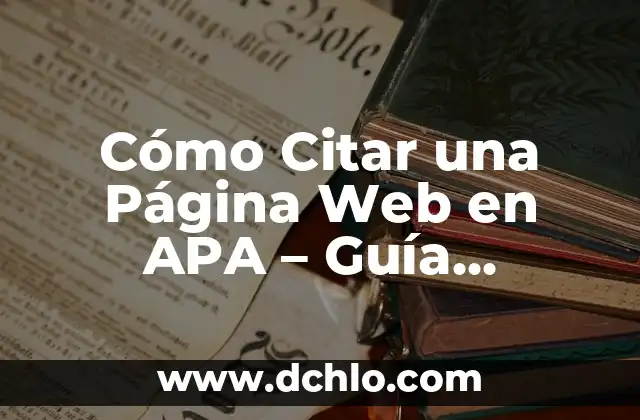 Cómo Cambiar de Plan en Netflix: Guía Detallada y Actualizada 4 Cómo Citar una Página Web en APA – Guía Detallada