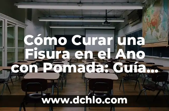 Cómo Se Toman Las Semillas de Chía: Guía Definitiva 7 Cómo Curar una Fisura en el Ano con Pomada: Guía Completa