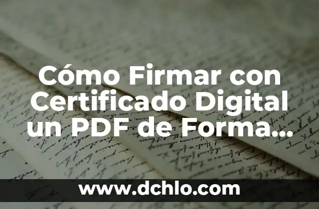 ¿Cómo Firmar un PDF con Certificado Digital en iPhone de Forma Gratuita? 8 Cómo Firmar con Certificado Digital un PDF de Forma Segura y Fácil