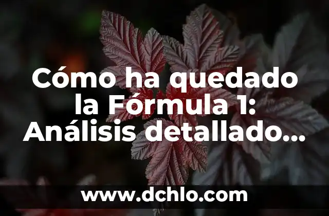 Los mecanismos de la evolución biológica 8 Cómo ha quedado la Fórmula 1: Análisis detallado de la evolución del deporte