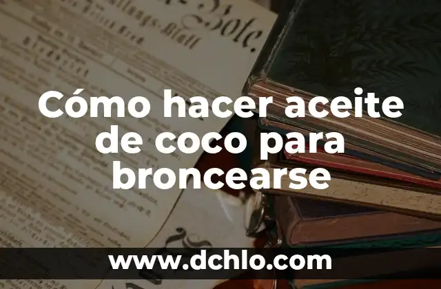 C贸mo hacer agua de coco natural 6 C贸mo hacer aceite de coco para broncearse