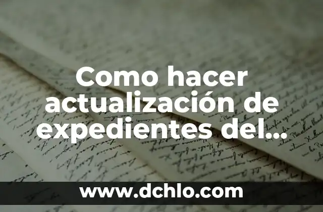 Significado Educativo de la Sensación 5 Como hacer actualización de expedientes del personal educativo